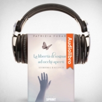 AudioLibro - La libertà di sognare ad occhi aperti