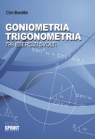 Goniometria Trigonometria - 799 esercizi svolti