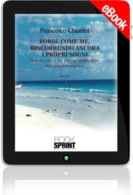 E-book - Forse come me, rincorrendo ancora i propri sogni - Quizás como yo,persiguiendo aún mis propios sueños 