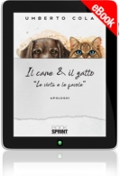 E-book - Il cane & il gatto - “Le virtù e le favole”