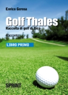 Golf Thales - Raccolta del golf di Bico Libro Primo 