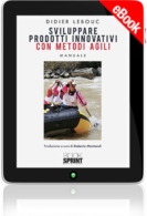 E-book - Sviluppare prodotti innovativi con metodi agili