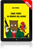 E-book - James Parrot-un romanzo dall' inferno