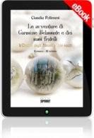 E-book - Le avventure di Carmine Belmonte e dei suoi fratelli - L'Ordine degli Aironi e Ibis sacri - III Volume