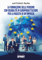 La formazione delle persone con disabilità in Europrogettazione per la nascita di un’impresa