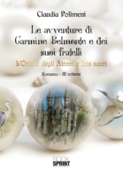 Le avventure di Carmine Belmonte e dei suoi fratelli - L'Ordine degli Aironi e Ibis sacri - III Volume