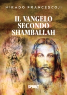 Il Vangelo secondo Shamballah