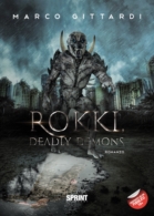 Rokki, Deadly Demons
