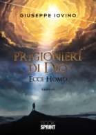 Prigionieri di Dio - Ecce Homo